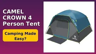 REVIEW (2025): CAMEL CROWN 4 Person Tent. Features.