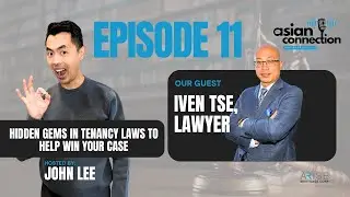 Episode 11  - Hidden Gems in Tenancy Laws to Help Win Your Case with Iven Tse, Lawyer