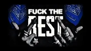 Fuck The Rest -  Blacky Azul, Unico Hijo, Cisco Locote, Maco. (Official Lyric Video)