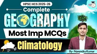 HPSC HCS 205-26: Complete Geography | Climatology | Most Imp MCQ | By Narendra Sir | Haryana StudyIQ