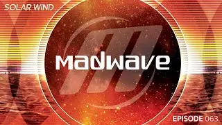 Madwave - Solar Wind Trance Podcast (SWI063)
