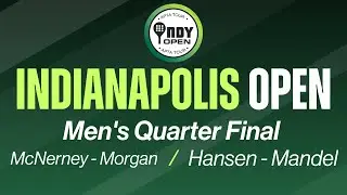 PART 1: 2026 Indianapolis Open - Men's Quarter Final - Mcnerney/Morgan vs. Hansen/Mandel