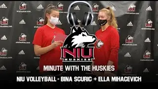 Minute with the Huskies - NIU Volleyball's Bina Scuric and Ella Mihacevich
