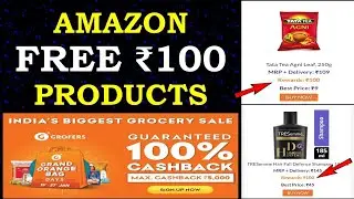 Free Rs.100 Products on Amazon || Grofers 100% Cashback upto Rs.5,000 || Amazon Offers