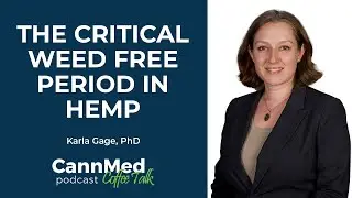 Critical Weed Free Period in Hemp - Karla Gage, PhD
