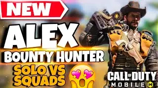 *NEW* ALEX - Bounty Hunter Battle Pass skin | Solo vs Squads | COD MOBILE Battle royale BR SEASON  4