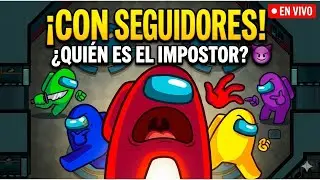 &iexcl;NO CONF&Iacute;O EN NADIE! 🔪 Among Us con Suscriptores (En Vivo)