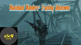 Wasteland Wanders- Tracking Unknowns