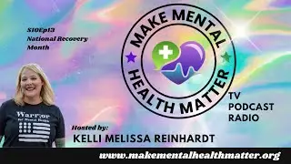 S10Ep13 National Recovery Month with Kelli Melissa Reinhardt