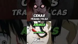 Traumas de animes parte 3. #animes #mangas #tokyoghoul #nerd