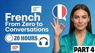 French Language Lessons for Beginners | Full Course 2025 | Learn French Today from Scratch (Part 4)