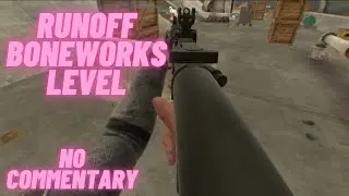 Runoff Walkthrough (No Commentary) | BONEWORKS