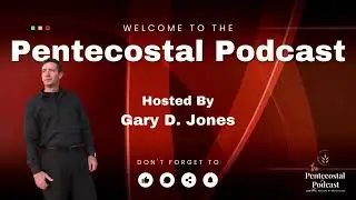 The Pentecostal Podcast Intro