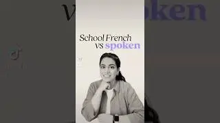 School French vs Spoken!