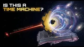 The James Webb Space Telescope: Looking Back in Time