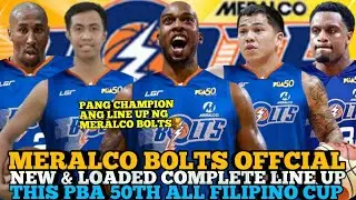 MERALCO BOLTS OFFICIAL NEW & LOADED COMPLETE LINE UP THIS PBA 50TH ALL FILIPINO CUP