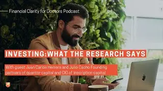 Financial Clarity for Doctors: Investing - What The Research Says