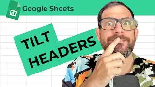 How to Tilt Headers in Google Sheets