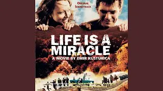 When Life Was A Miracle ('Life Is A Miracle' Original Soundtrack)