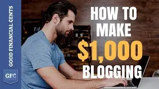 Make Money Blogging 💻 : From 0 to $1,000+ per day (2018)