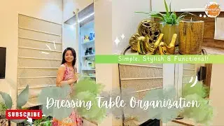 Dressing Table Organization | Tips To Organize Dressing Unit | Simple, Stylish & Functional!