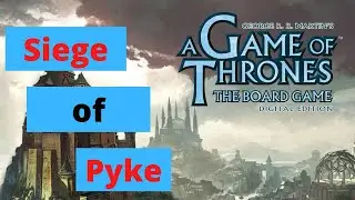 Siege of Pyke Tutorial - Game of Thrones Board Game