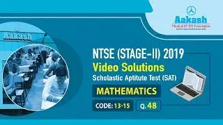 NTSE Stage II 2019 Answers & Solutions for SAT Maths Q 48 | Aakash Institute
