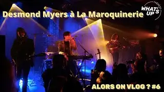 Dans les coulisses du concert de Desmond Myers à La Maroquinerie (du live, du rock et des copains)