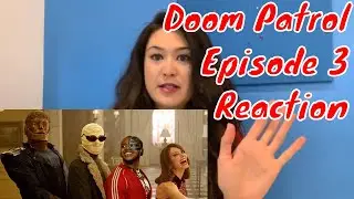 Doom Patrol Episode 3 Reaction SPOILERS