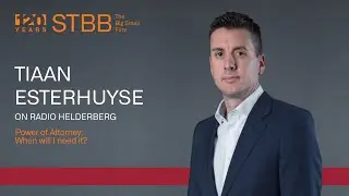 Tiaan Esterhuyse on Radio Helderberg : Power of Attorney: When will I need it?