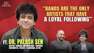 Palash Sen on Euphoria's Legacy, Bollywood vs Indie Music & Future Projects | The Music Podcast