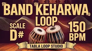 Band Keherwa Loop | 150 BPM | D# Kali 2 | Bhajans, Songs, Shabads, Ghazals #rhythm #tablaloopstudio