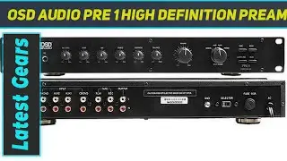 OSD Audio Pre 1 High Definition Preamplifier AZ Review