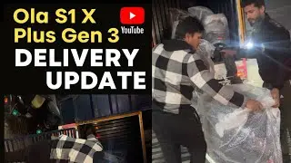 Ola S1 X plus  gen 3 is here / Delivery features & first ride /  Delivery late