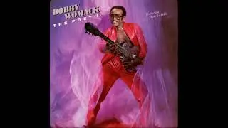 Bobby Womack - It Takes A Lot Of Strength To Say Goodbye