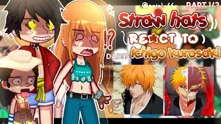 — (AFTER) Straw hats react to ichigo as nami's father🍊✨️ [] One piece AU 2X [] PART 1