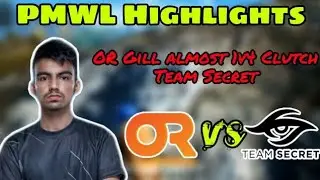 OR Gill almost 1v4 Team Secret | OR Gill dominating | PMWL highlights