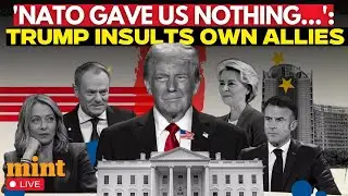 Trump News LIVE: 'They Gave us NOTHING' | US President Donald Trump GOES ALL OUT | US Vs NATO