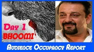 Bhoomi Audience Occupancy Report Day 1 I Sanjay Dutt