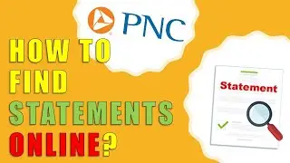 How to find PNC Statements Online?