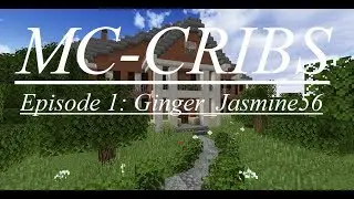MC-Cribs Episode 1:Ginger Jasmine56