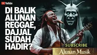LAGU REGGAE TERBARU 2025 || DAJJAL SUDAH HADIR ( ALUNAN MUSIK )