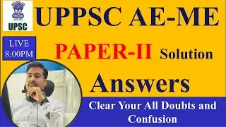 UPPSC AE Mechanical Mains Exam 2025 &ndash; Paper-II Solution . Detailed Solution