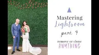 How to remove anything in Lightroom with the Clone or Heal tools!