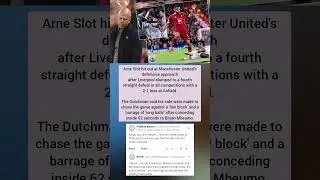Arne Slot bemoans Man United's 'low block' and 'long balls#shorts