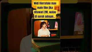 Widi Vierratale mau   main film jika ditawari 2M, walau di suruh adegan...