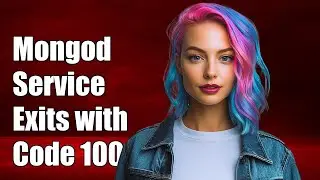 Запуск службы Mongod завершается с кодом 100.