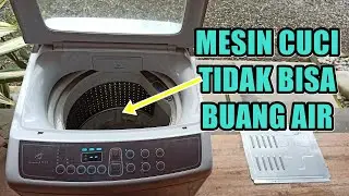 CARA MENGATASI SEMUA MESIN CUCI TIDAK BISA BUANG AIR