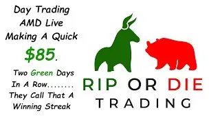 Day Trading AMD Live The Day After Earnings.  Making a quick $85.  That's a winning streak!