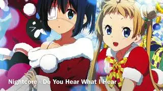 Nightcore - Do You Hear What I Hear